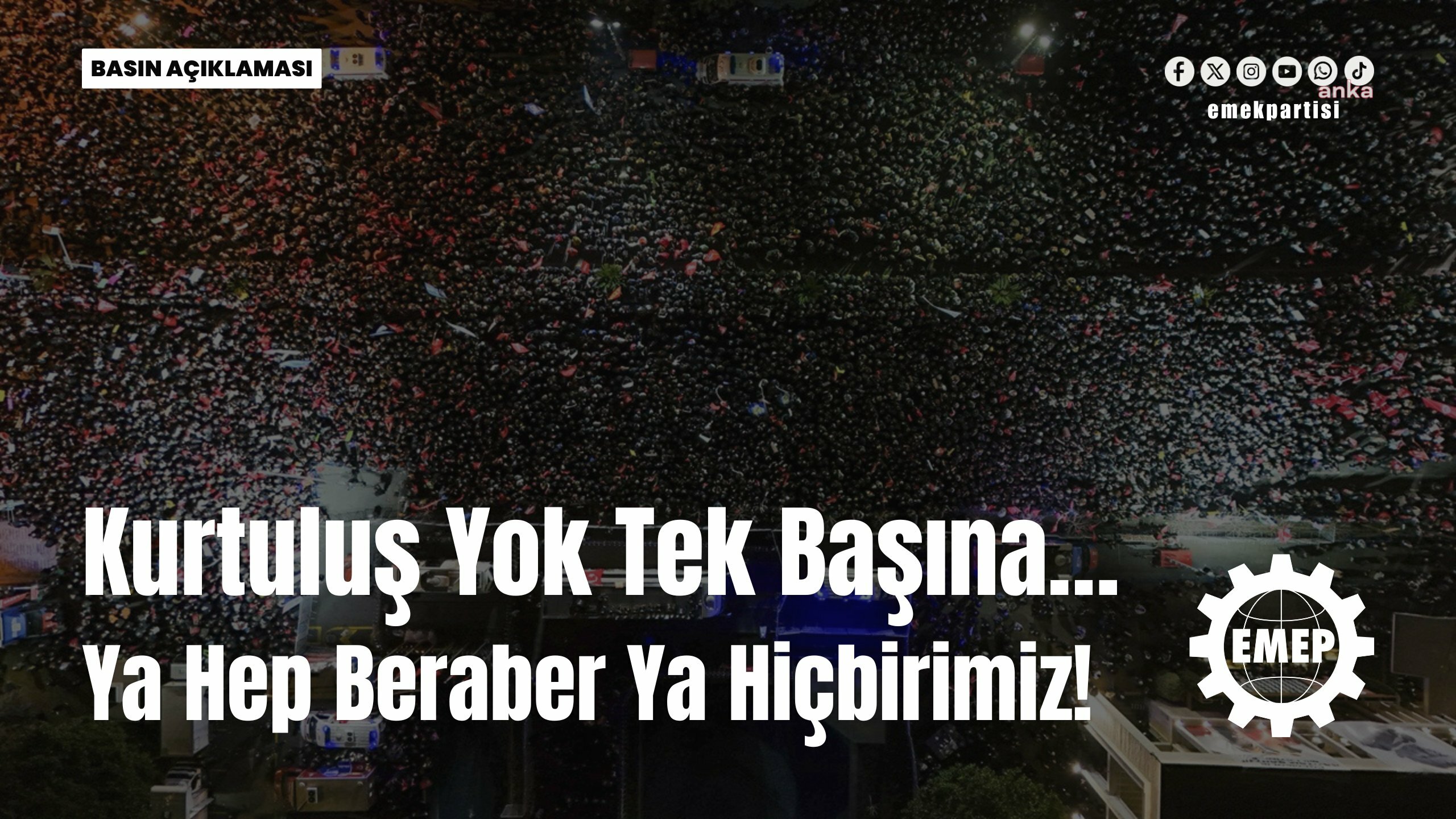 EMEP'ten CHP'nin Saraçhane mitingine destek: "İşçi ve emekçileri, gençleri, kadınları bu akşam 20.30’da Saraçhane’de bir araya gelmeye çağırıyoruz"