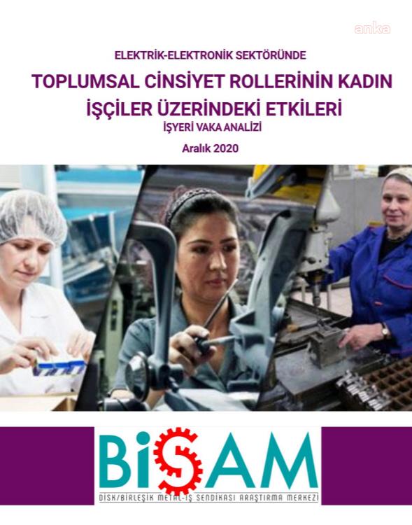 "TOPLUMSAL CİNSİYET ROLLERİ, KADIN İŞÇİLERİ HASTA EDİYOR"