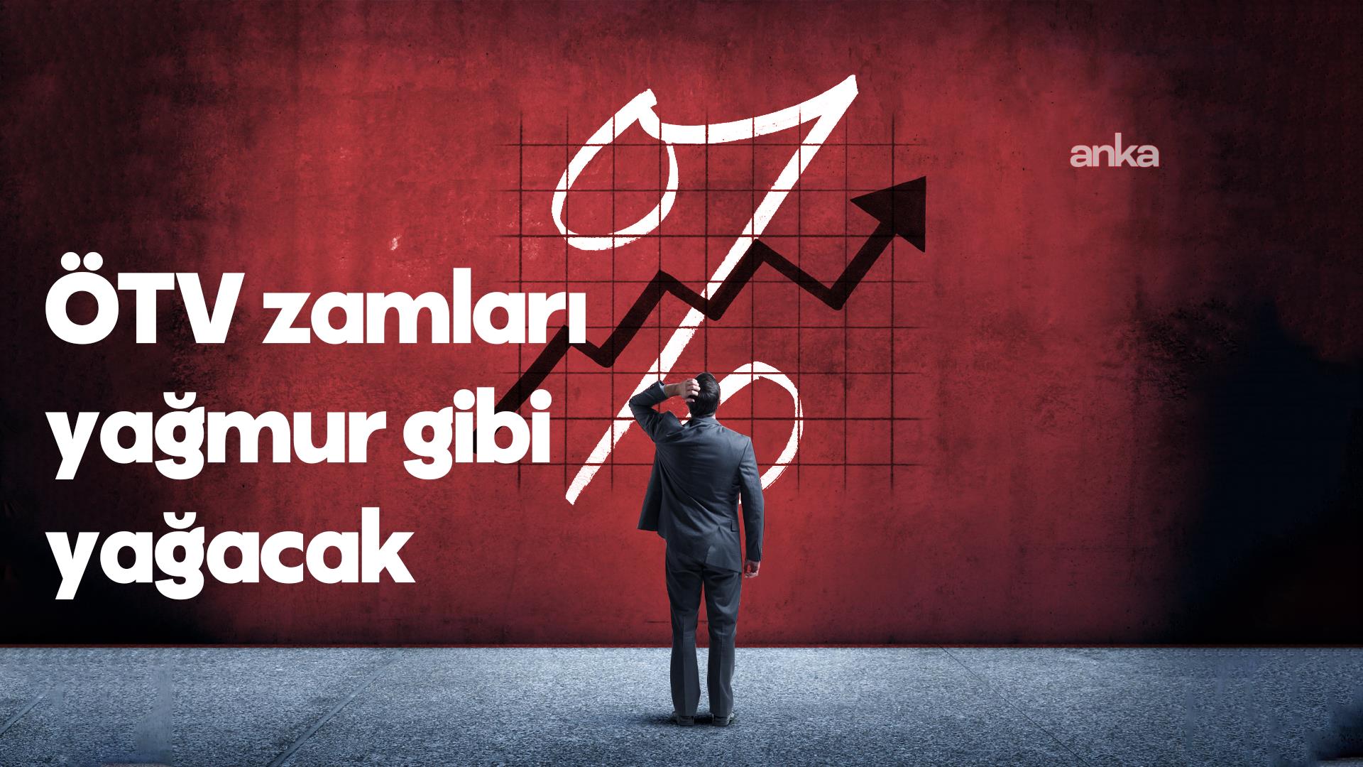 ÖTV zamları yağmur gibi yağacak, akaryakıtta ÖTV artışından hazineye ayda 5,5 milyar lira, ÖTV’de indirim ya da sıfırlama yetkisi Erdoğan’da