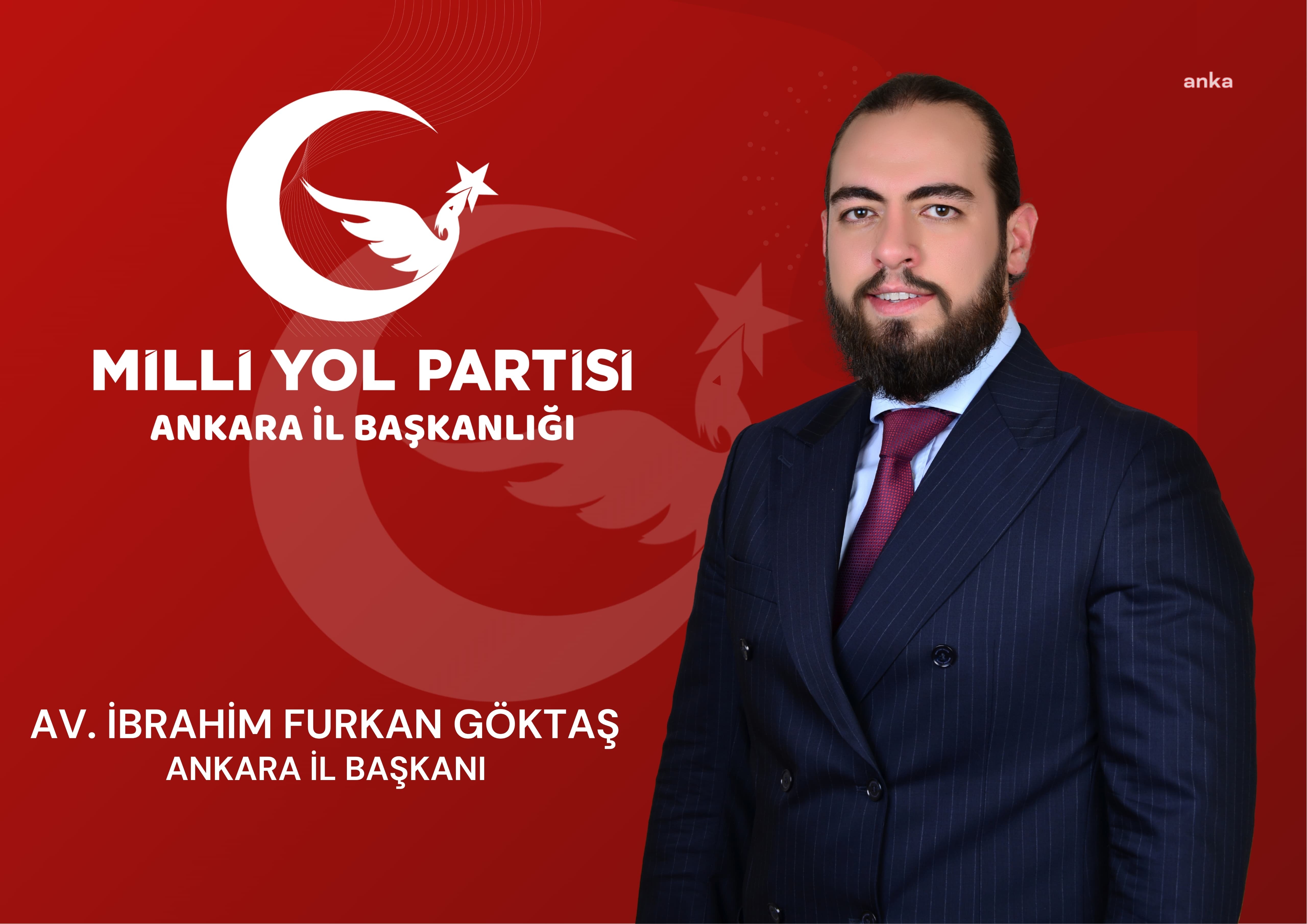 Milli Yol Partisi Ankara İl Başkanlığı'na İbrahim Furkan Göktaş atandı