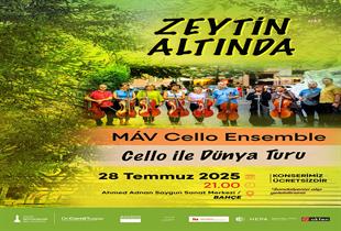 Zeytin Altında konserleri MAV Cello Ensemble ile başlıyor
