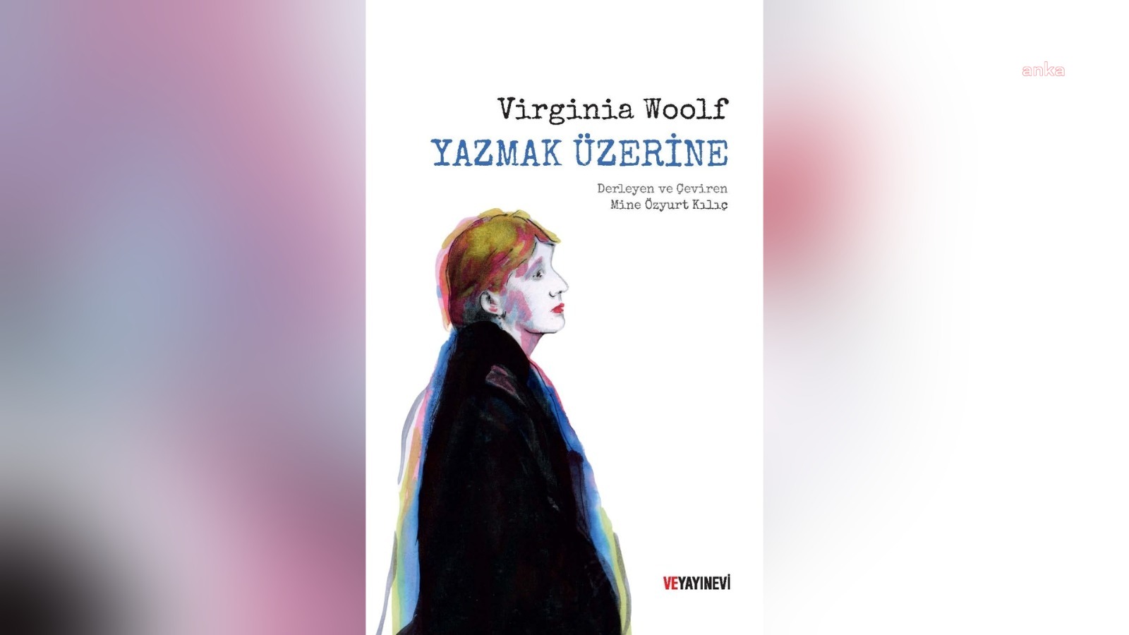 Virginia Woolf'un denemeleri Türkçeye çevrildi