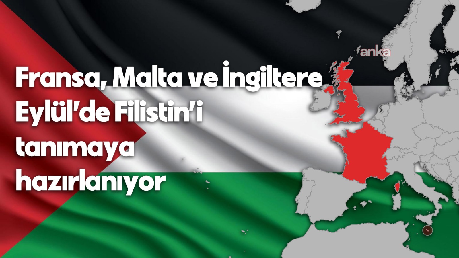 Fransa, Malta ve İngiltere Eylül’de Filistin’i tanımaya hazırlanıyor