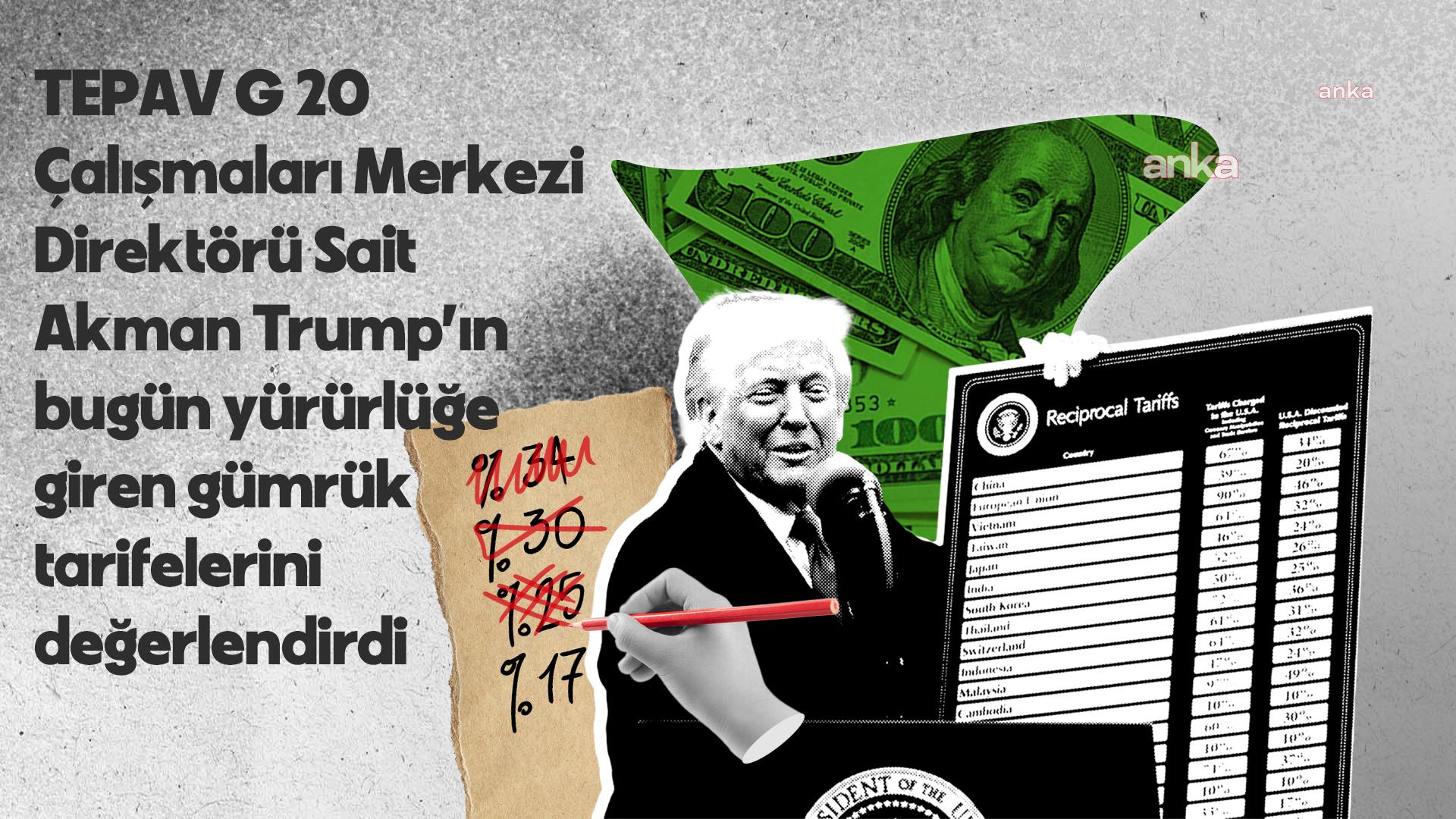 Trump’ın yeni gümrük tarifeleri... Sait Akman: "Yarın Türkiye'ye de siyasi bir nedenle 'Size vergileri arttırdım' demeyeceğini kimseye garanti edemez”