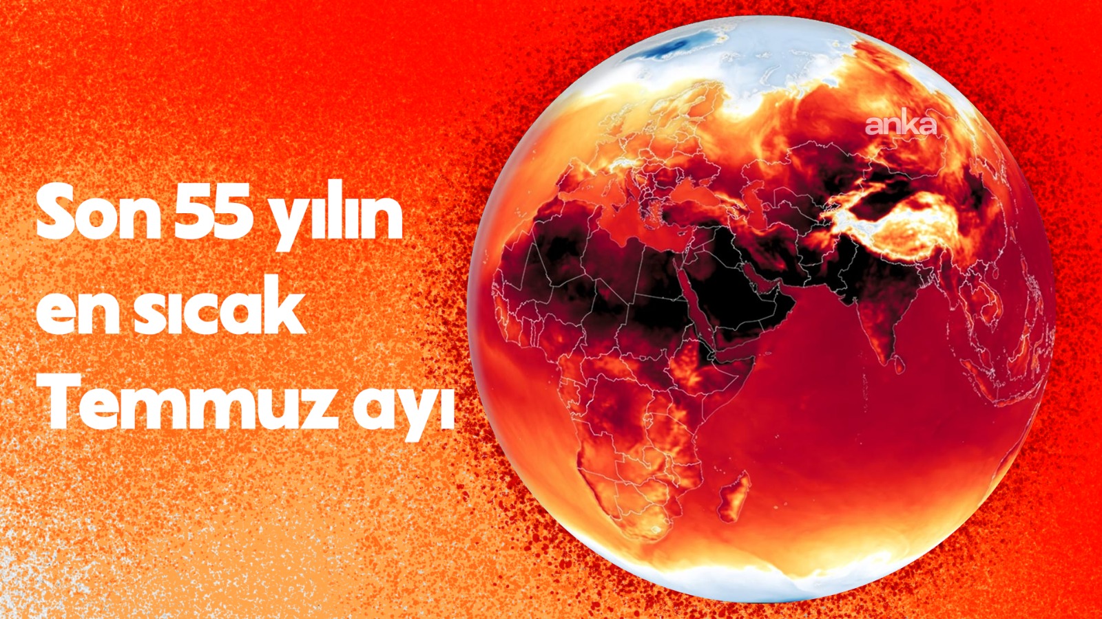 Meteoroloji Genel Müdürlüğü:  2025 yılı temmuz ayı  son 55 yılın en sıcak temmuz ayı oldu
