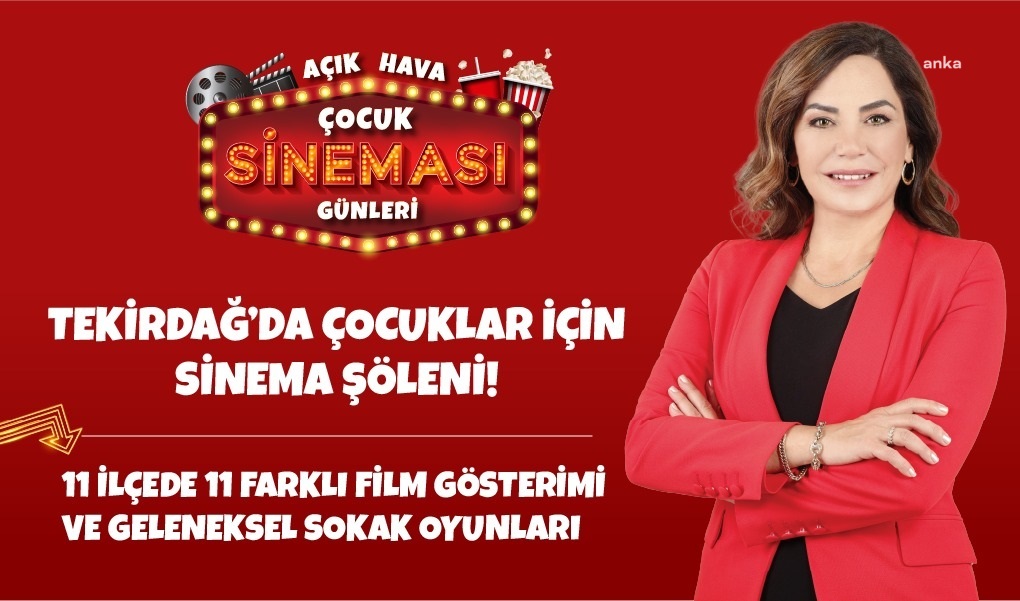 Tekirdağ’da çocuklar için açık hava sinema keyfi başlıyor