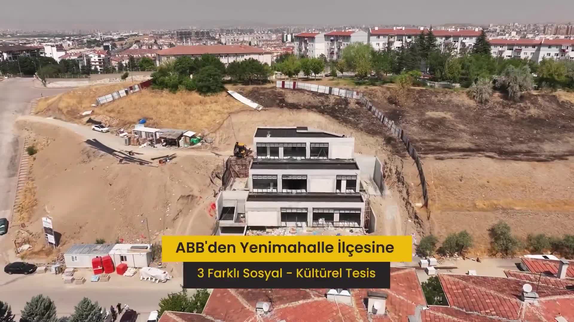 Ankara Büyükşehir Belediyesi’nden Yenimahalle'ye üç yeni sosyal ve kültürel tesis
