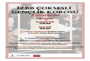 İzmir Büyükşehir Belediyesi, yeni kurulacak gençlik korusu için korist, tenor ve bas korist alacak