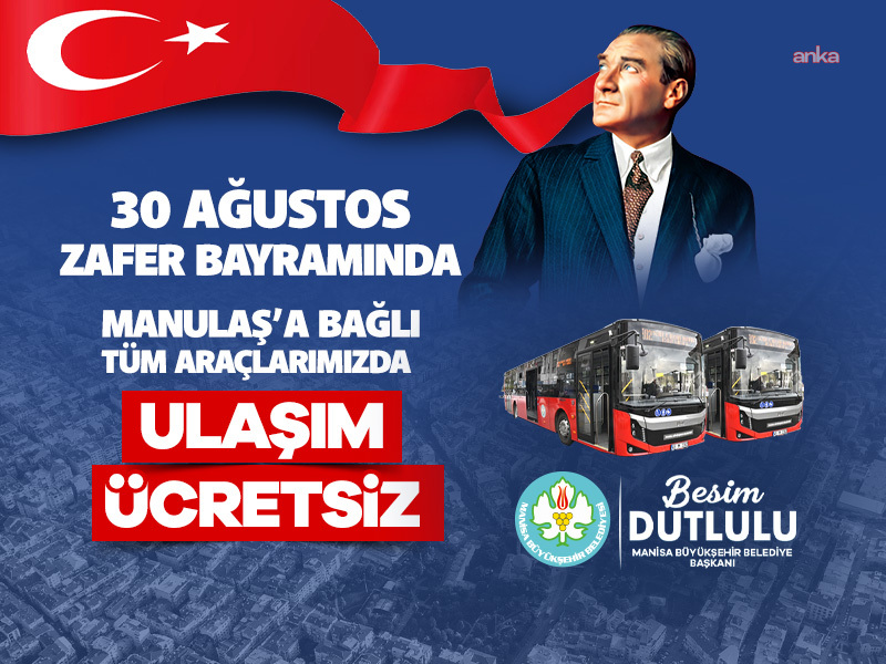 Manisa'da 30 Ağustos Zafer Bayramı’nda toplu ulaşım ücretsiz