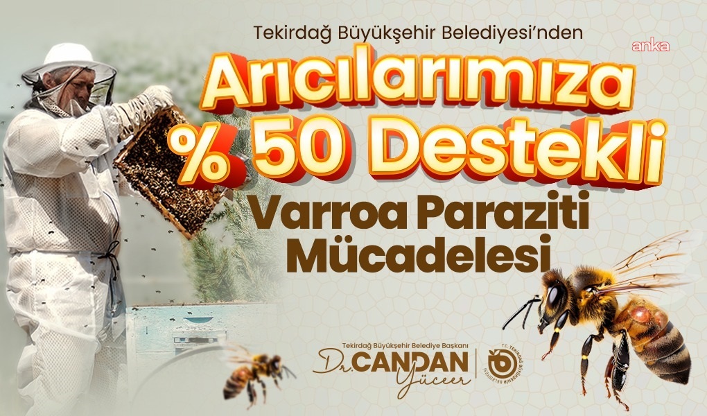 Tekirdağ Büyükşehir Belediyesi’nden arıcılığı tehdit eden parazit ile mücadelede üreticiye destek