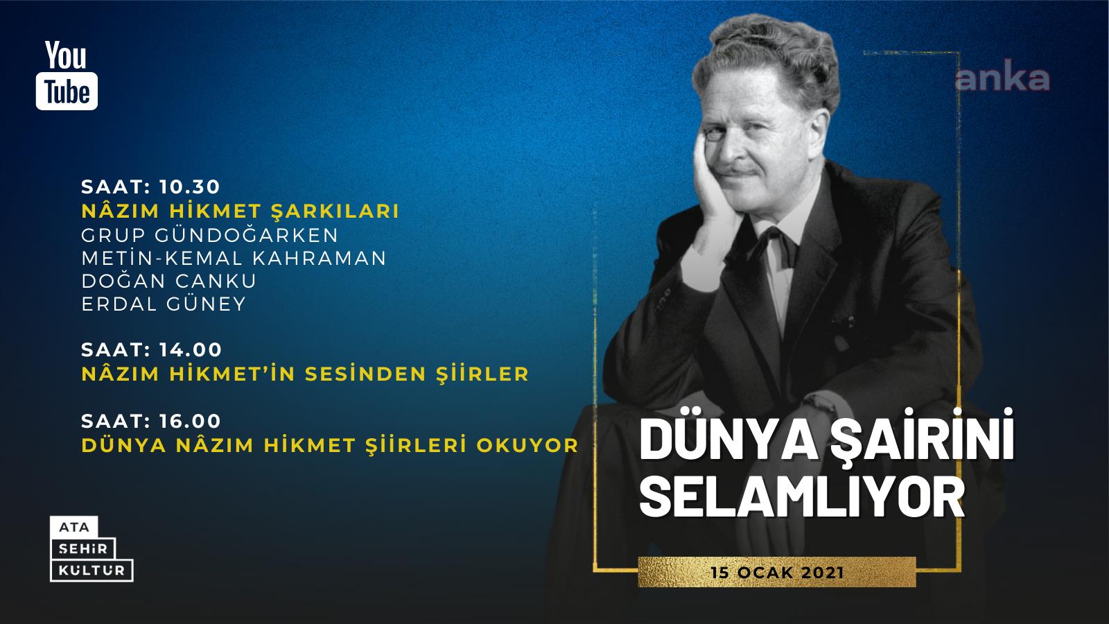 ATAŞEHİR'DE, 119. DOĞUM GÜNÜNDE NÂZIM HİKMET DOLU BİR GÜN YAŞANACAK