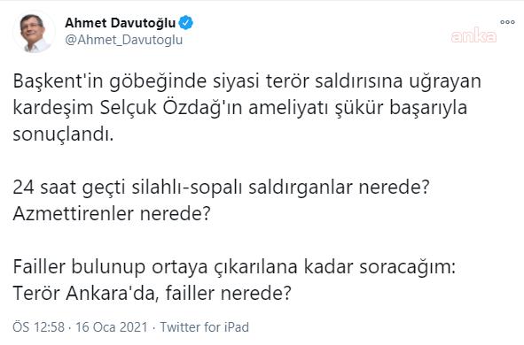 DAVUTOĞLU: "24 SAAT GEÇTİ SİLAHLI - SOPALI SALDIRGANLAR NEREDE?"