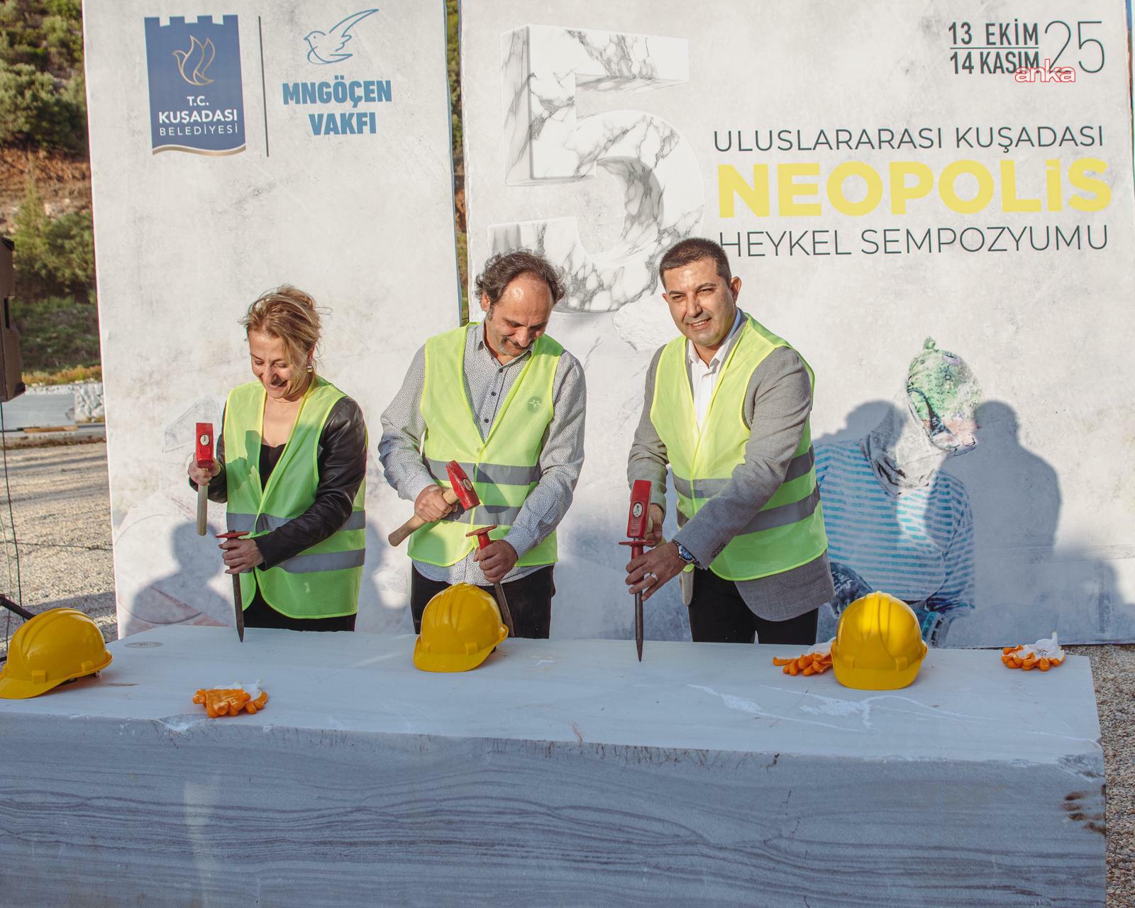 5'inci Uluslararası Kuşadası Neopolis Heykel Sempozyumu başladı