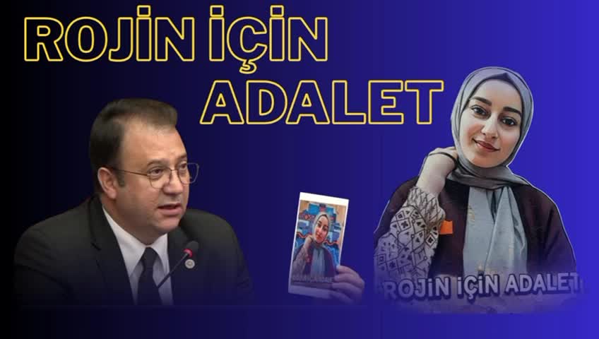CHP'li Alp: Rojin'in ölümü aydınlatılsın, devletin bütün imkanları seferber edilmeli
