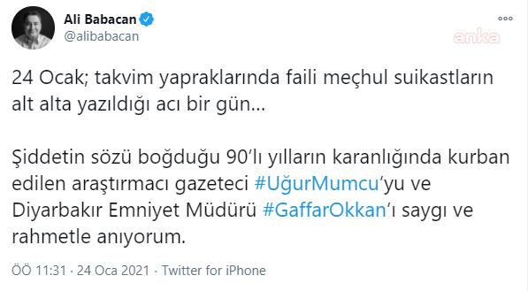 BABACAN: "ŞİDDETİN SÖZÜ BOĞDUĞU 90'LI YILLARIN KARANLIĞINDA KURBAN EDİLEN, UĞUR MUMCU VE GAFFAR OKKAN'I SAYGI VE RAHMETLE ANIYORUM"