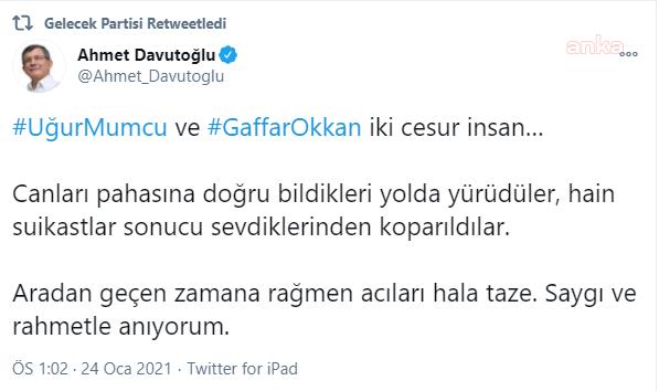 DAVUTOĞLU: "UĞUR MUMCU VE GAFFAR OKKAN İKİ CESUR İNSAN. ARADAN GEÇEN ZAMANA RAĞMEN ACILARI HALA TAZE. SAYGI VE RAHMETLE ANIYORUM"