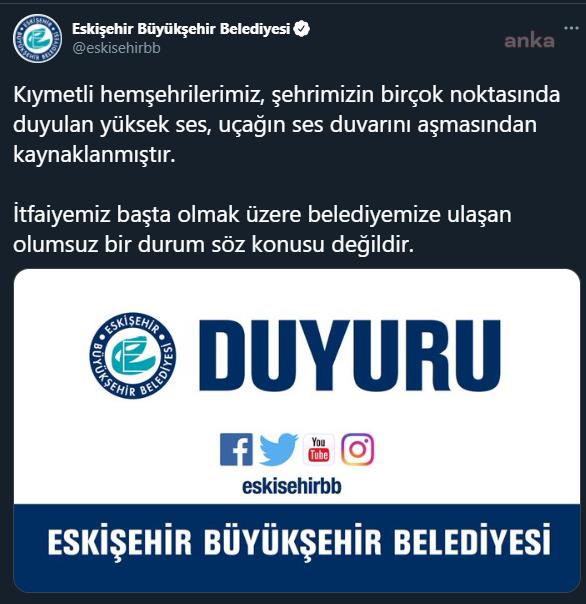 ESKİŞEHİR BÜYÜKŞEHİR BELEDİYESİ: PATLAMA SESİ, UÇAĞIN SES DUVARINI AŞMASINDAN KAYNAKLANDI