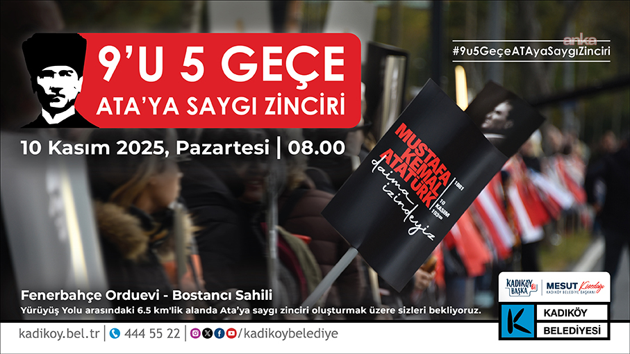 Kadıköy’de 10 Kasım'da "9’u 5 geçe Ata’ya Saygı Zinciri" oluşturulacak