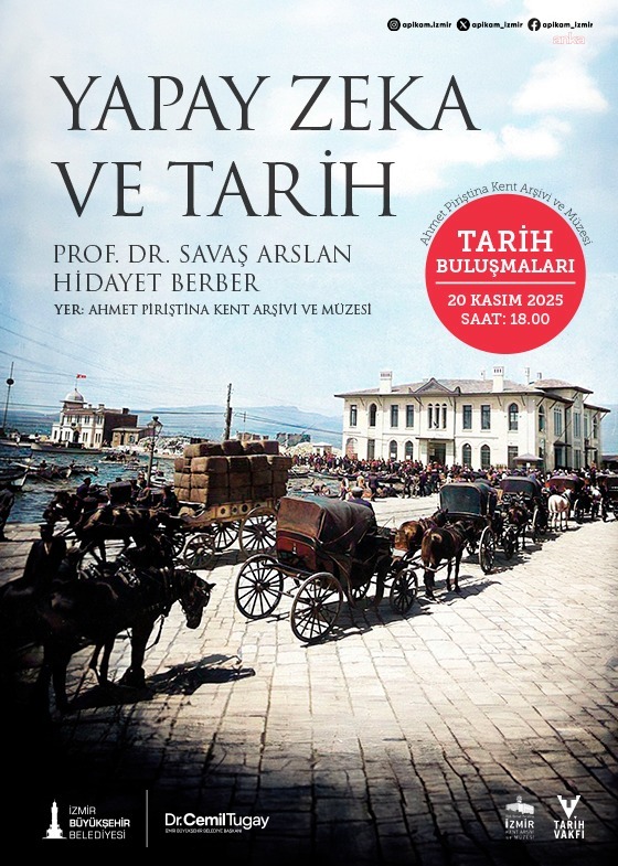 İzmir Ahmet Piriştina Kent Arşivi ve Müzesi'nde “Yapay Zeka ve Tarih” konuşulacak