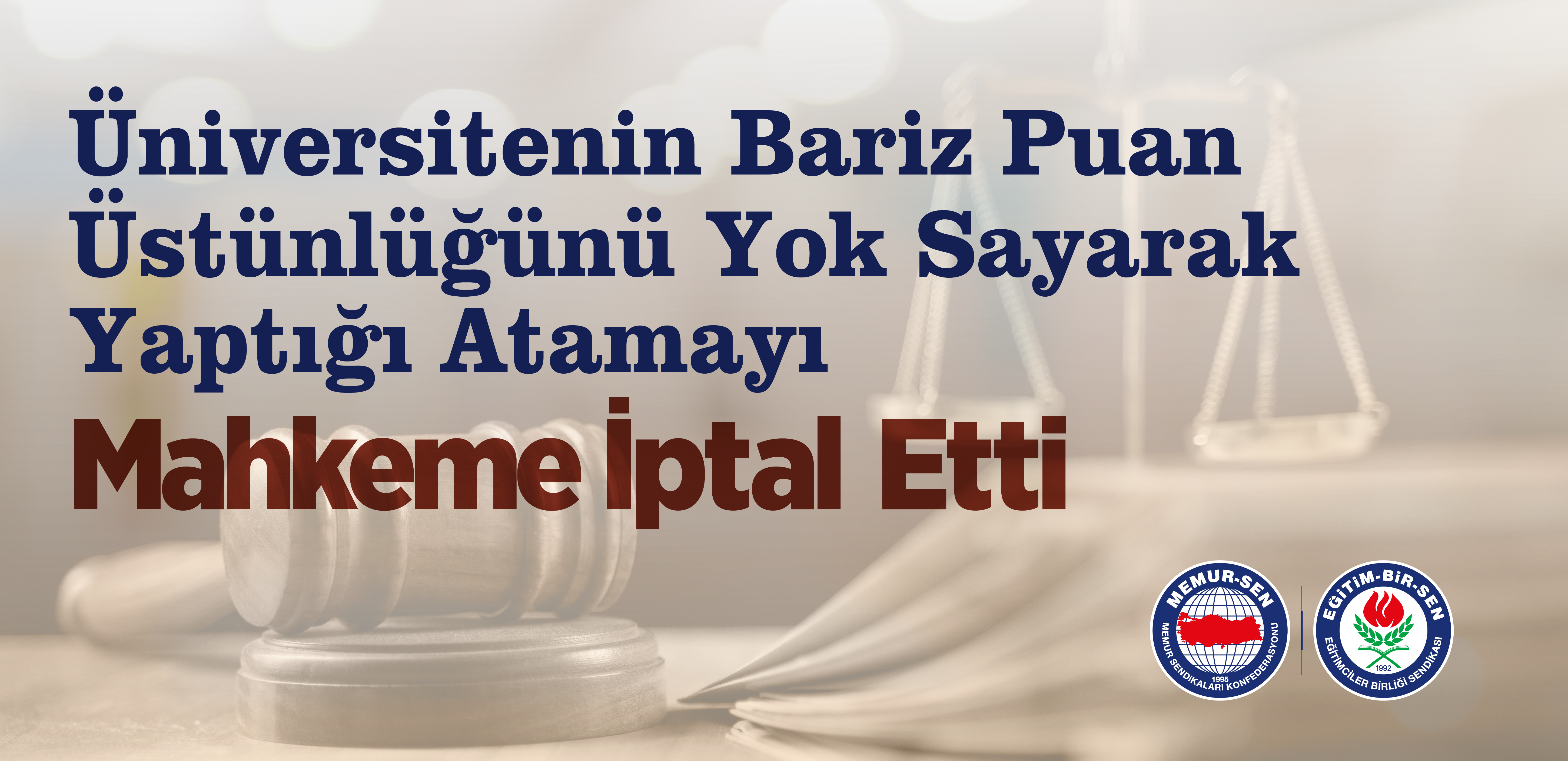Eğitim Bir Sen'in açtığı davada, üniversitenin "bariz puan üstünlüğünü yok sayarak" yaptığı atama iptal edildi