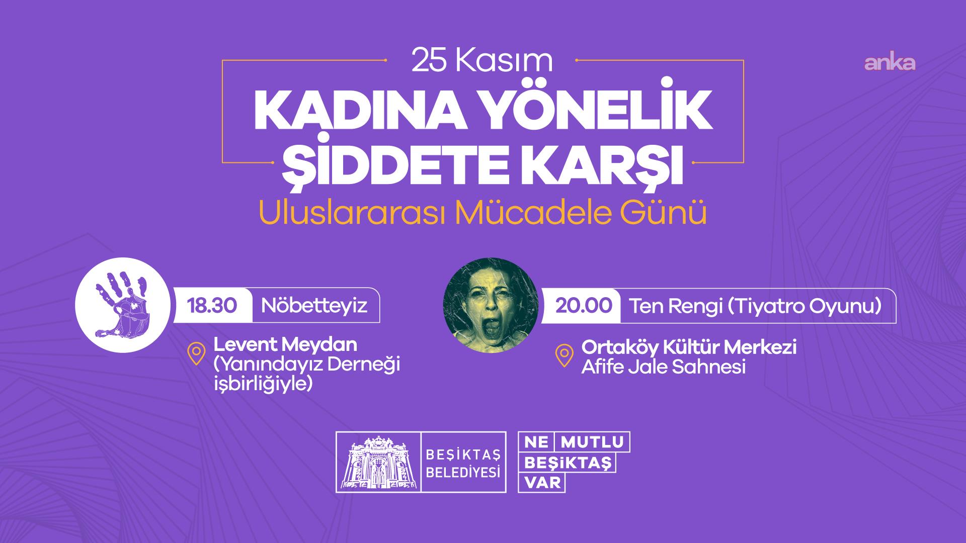 Beşiktaş Belediyesi’nden 25 Kasım Kadına Yönelik Şiddete Karşı Uluslararası Mücadele Günü etkinlikleri