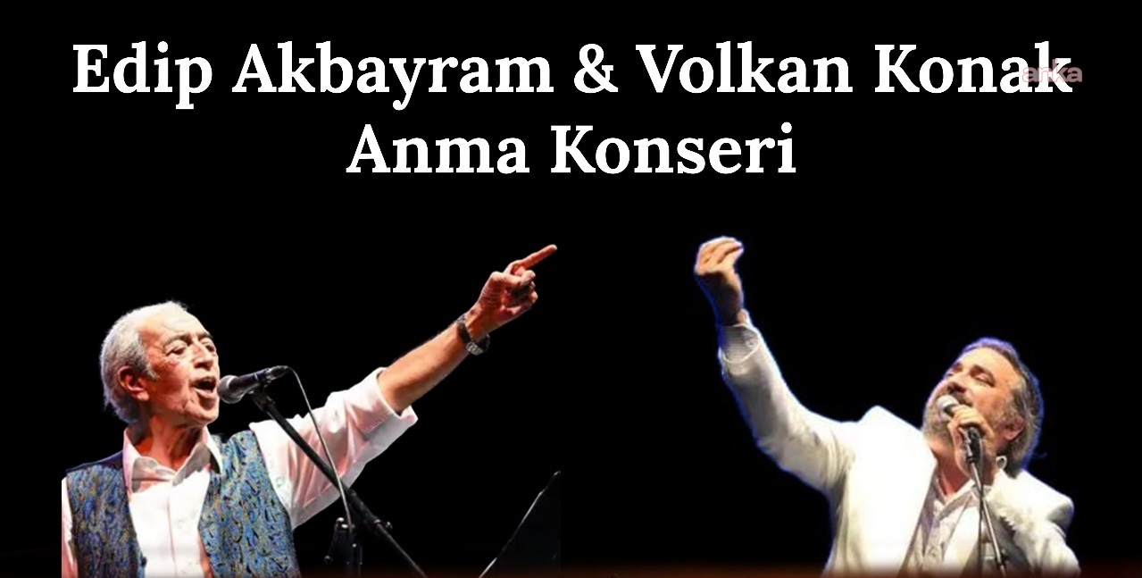 Volkan Konak ve Edip Akbayram İzmir'de anılacak