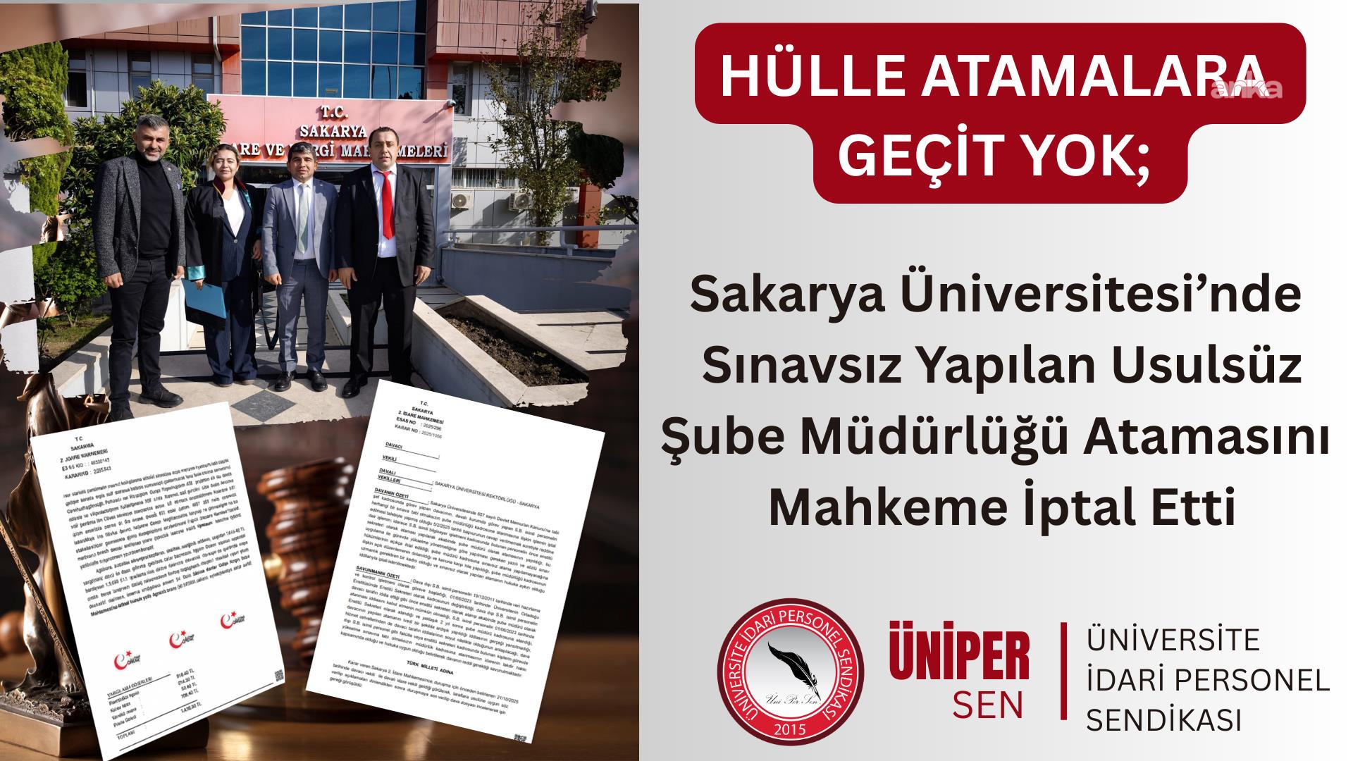 Sakarya 2. İdare Mahkemesi, Sakarya Üniversitesi’nde sınavsız yapılan şube müdürlüğü atamasını iptal etti