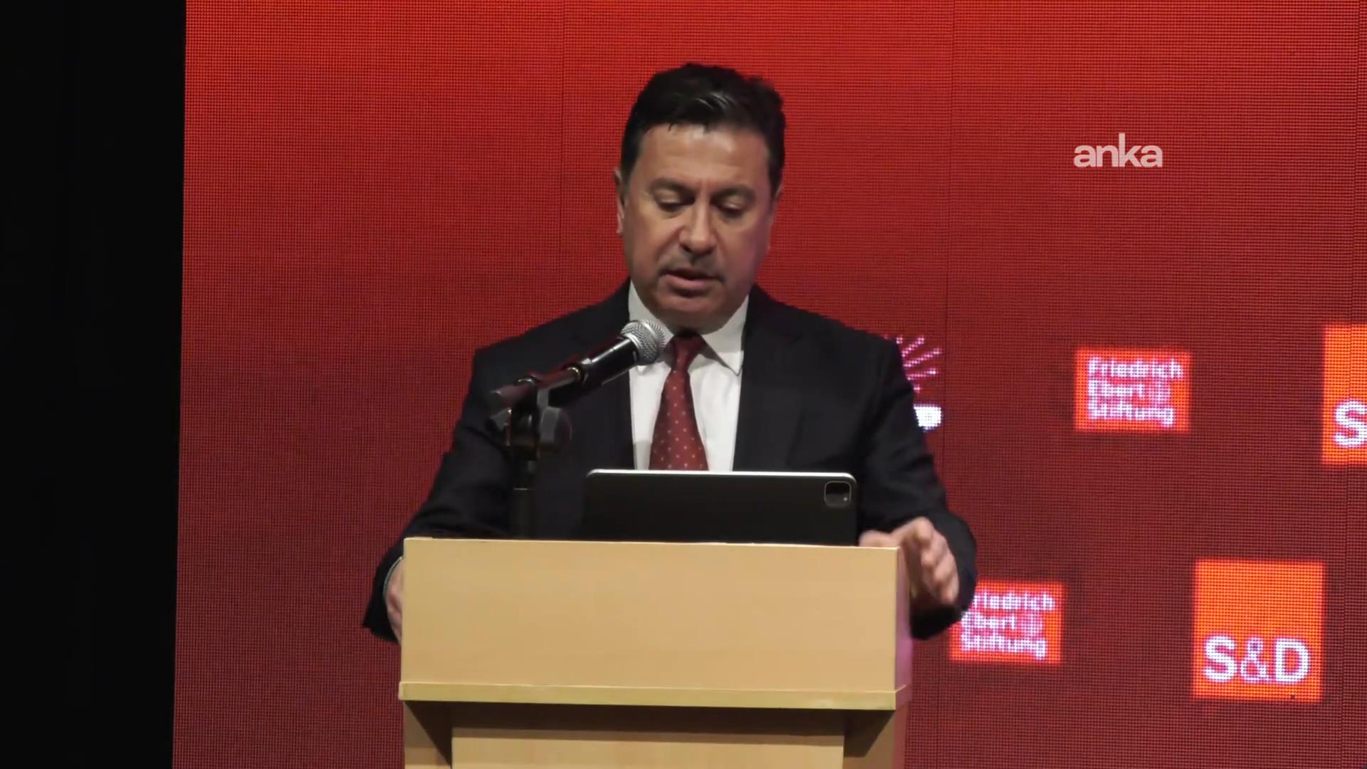 CHP'nin AB-Türkiye İlişkilerinin Derinleştirilmesi Konferansı... Ahmet Aras: "Türkiye'de çoğu yerel yönetim ciddi siyasi ve hukuki baskılarla karşı karşıya"