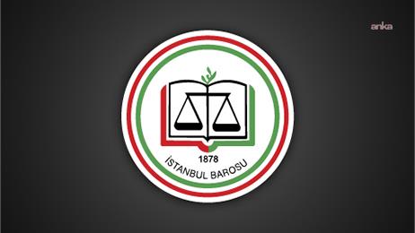 İstanbul Barosu'ndan 11. Yargı Paketi çağrısı: Deprem yargılamalarında cezasızlık öngören düzenleme kabul edilemez