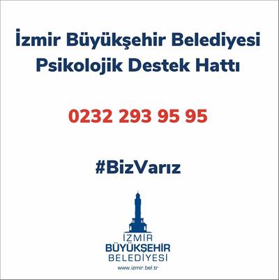 İZMİR'DE PSİKOLOJİK DESTEK HATTI DEVREDE