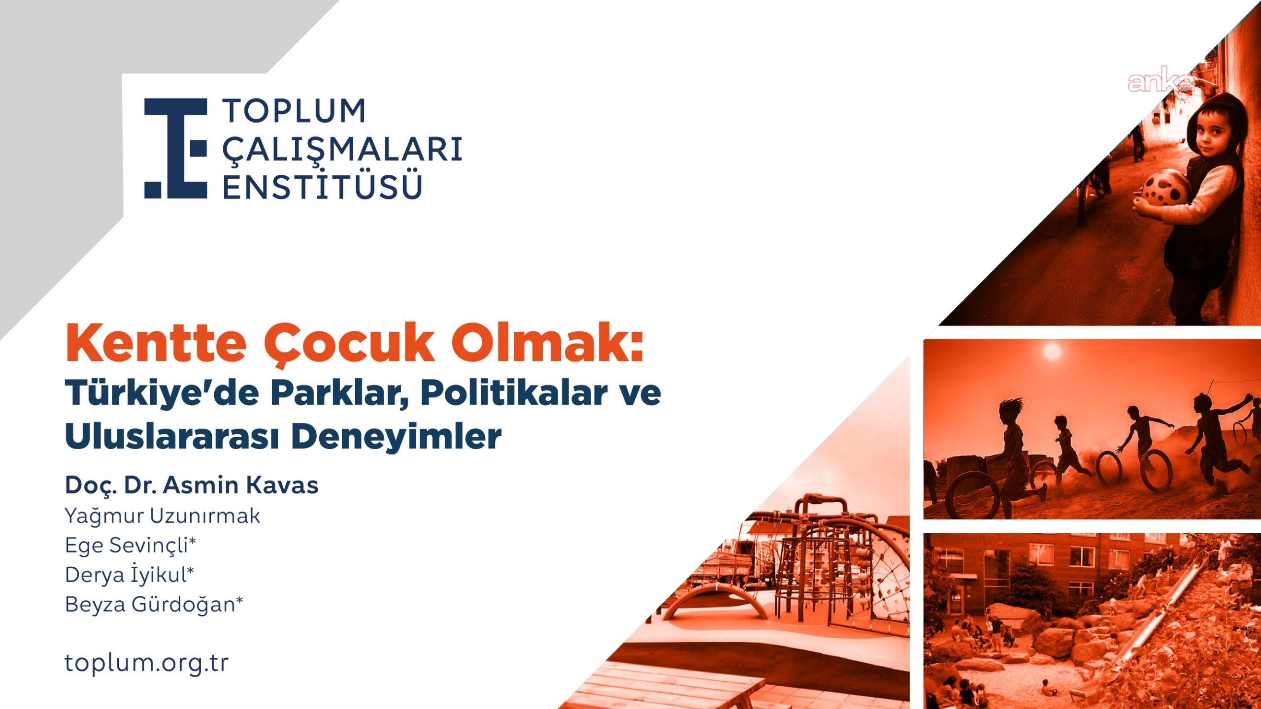 Toplum Çalışmaları Enstitüsü’nden dikkati çeken rapor… Çocuklar kentin “pasif kullanıcıları” olarak kaldı