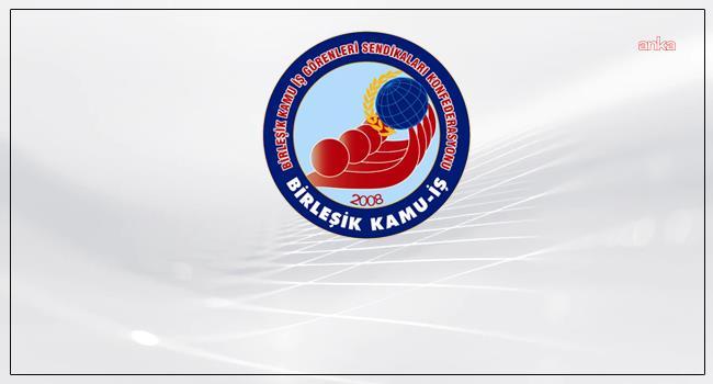 Yeni asgari ücret... Birleşik Kamu-İş: "Halkımıza 'sen aç kal' demekten başka bir şey değil"