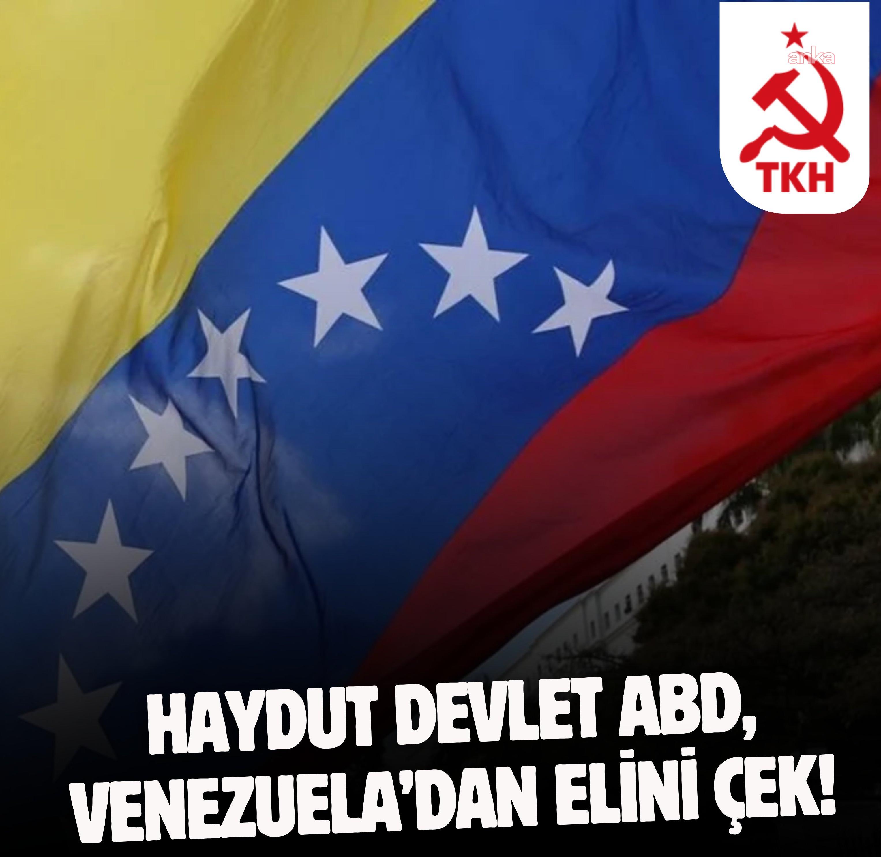 ABD'nin Venezuela'ya saldırısı... Türkiye Komünist Hareketi: "Haydut devlet ABD, Venezuela’dan elini çek"