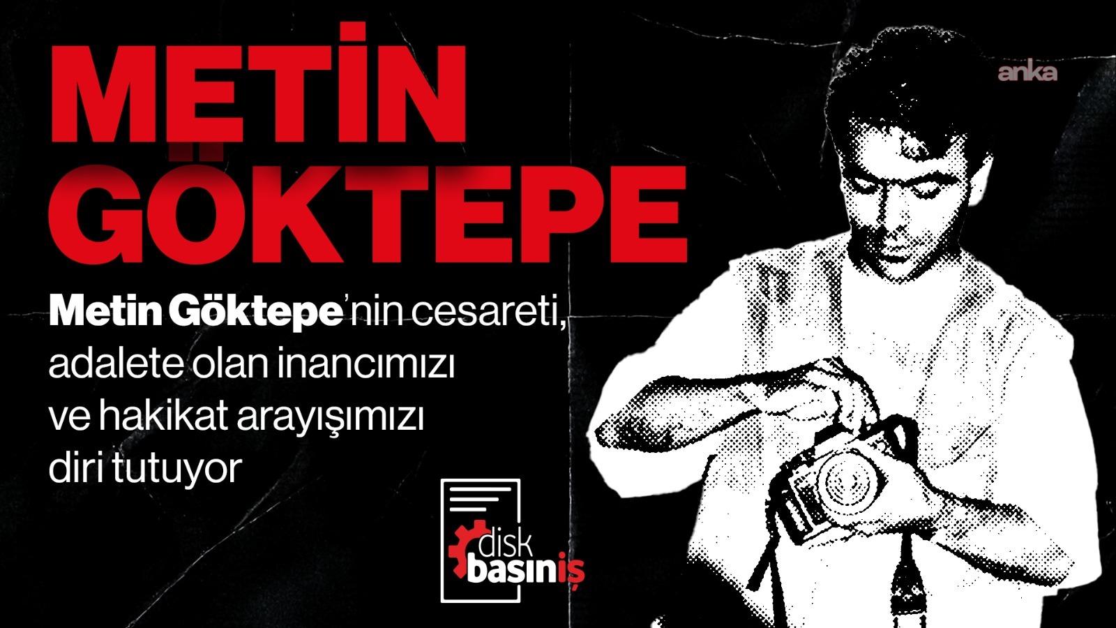 Metin Göktepe'nin katledilişinin 30. yılı... DİSK Basın-İş: Biz Metin'in izinde gerçekleri savunmaya devam edeceğiz