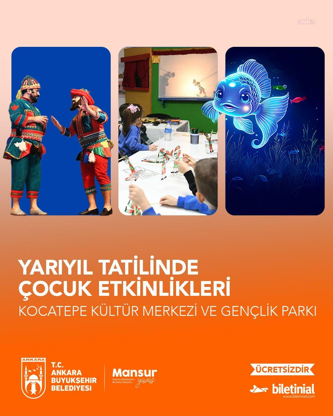 Ankara Büyükşehir Belediyesi, yarıyıl tatilinde çocukları kültür ve sanatla buluşturuyor
