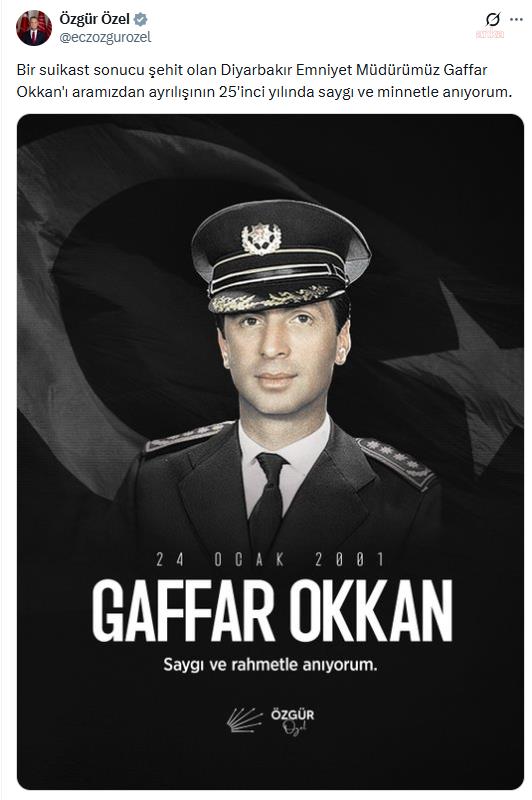 CHP Genel Başkanı Özgür Özel, Gaffar Okkan'ı andı