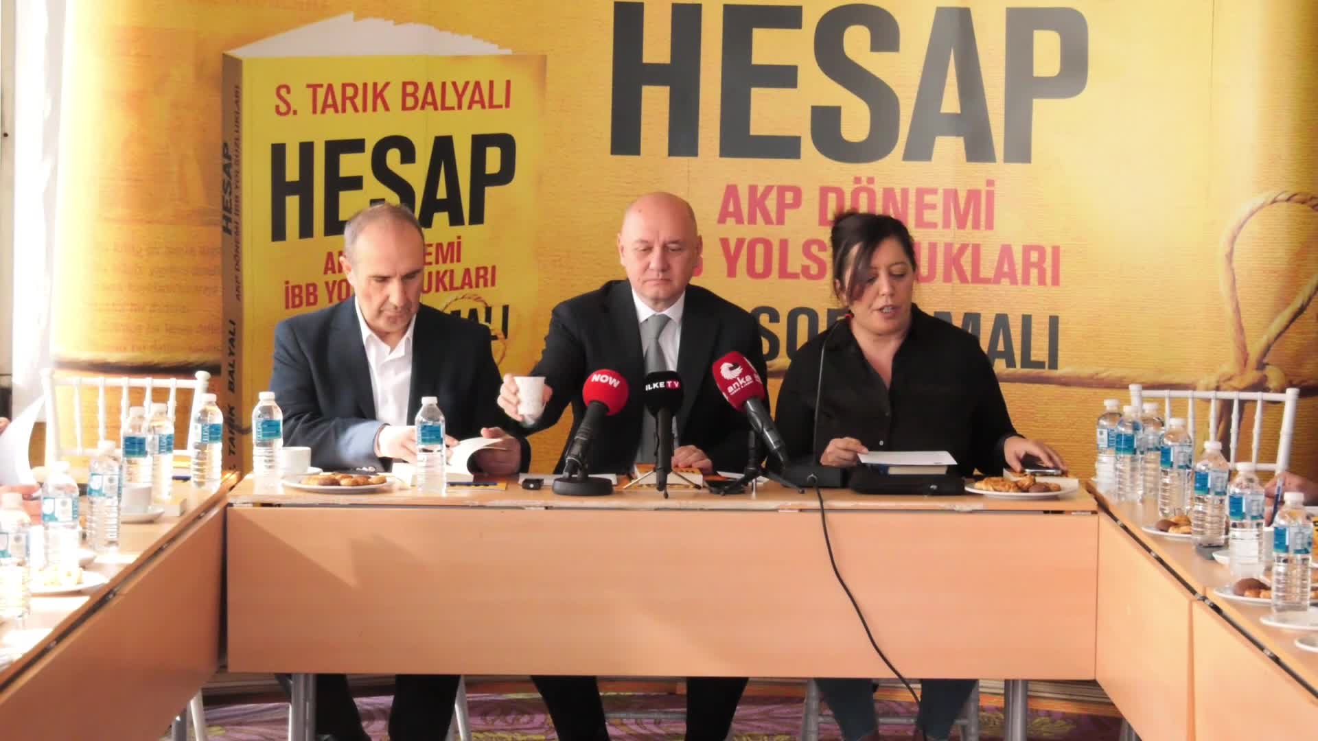 Tarık Balyalı “Hesap Sorulmalı- AKP Dönemi İBB Yolsuzlukları” kitabını tanıttı: Bu kitapta -mış’lar, -miş’ler, gizli tanıklar yok