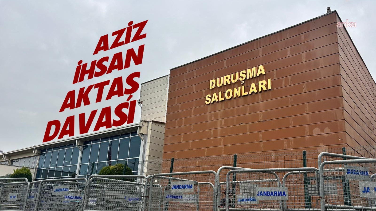 "Aziz İhsan Aktaş Davası"ndan dördüncü hafta... Öğleden önce 7 kişinin savunması alındı, duruşmaya bir saat ara verildi