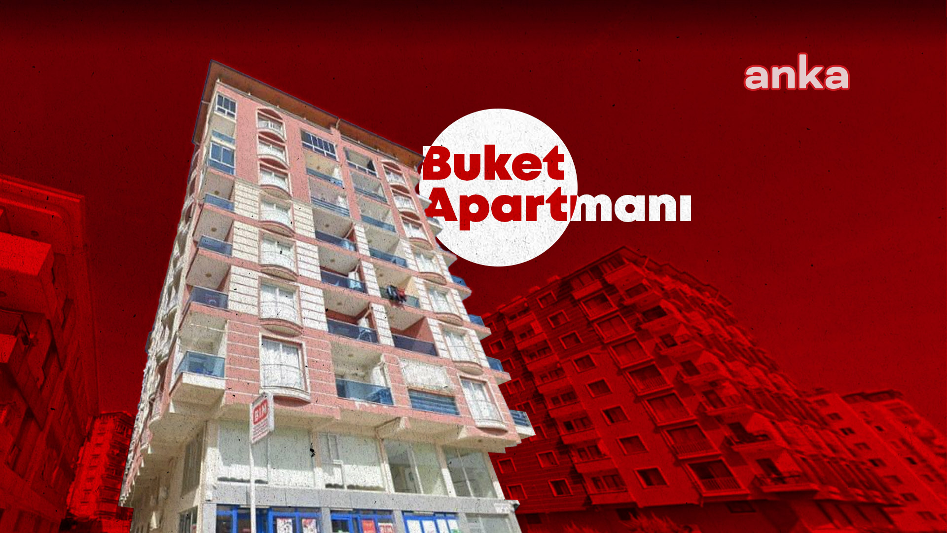 Depremde 94 kişinin yaşamını yitirdiği Buket Apartmanı'na ilişkin dava 4 Haziran'a ertelendi