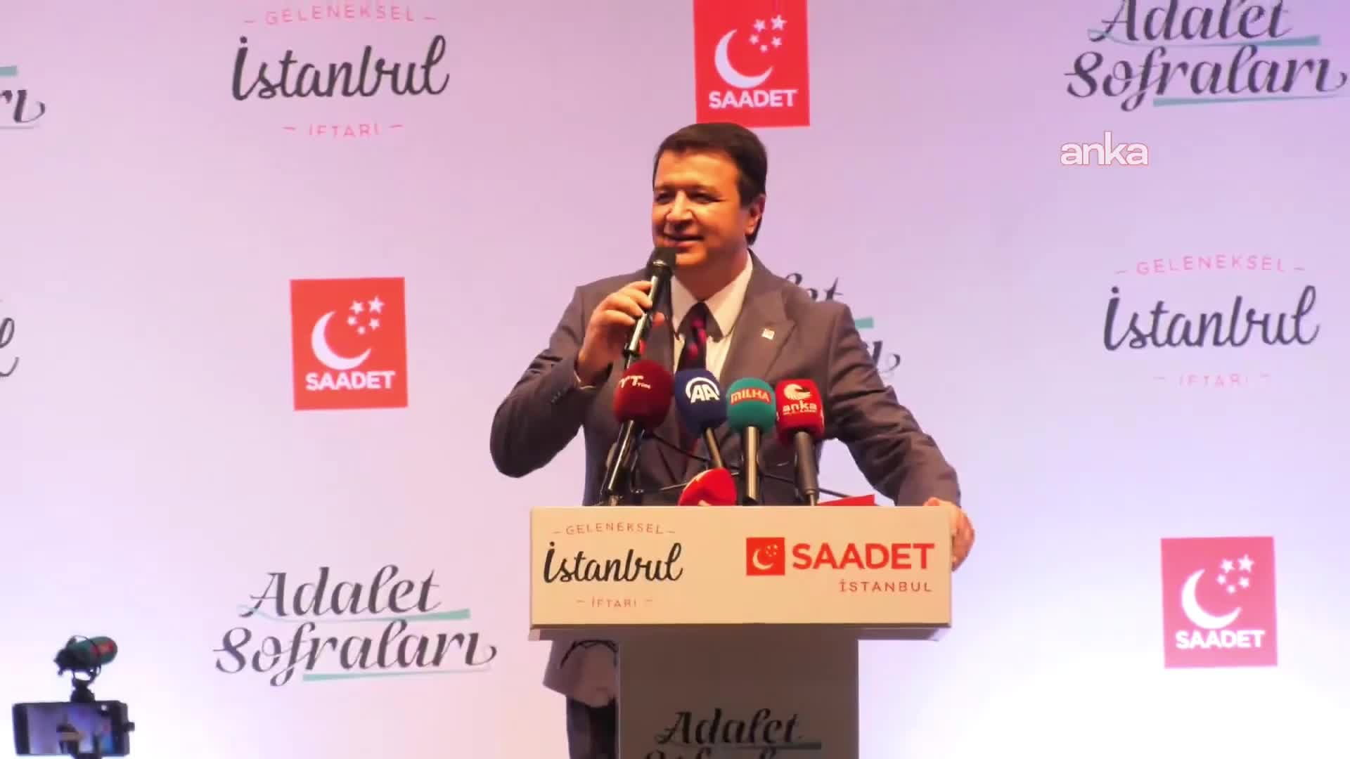 Saadet Partisi'nin Geleneksel İstanbul İftarı... Mahmut Arıkan: "Kucaklaşmak için gönülden gönüle yeni bir yol inşa etmek istiyoruz"