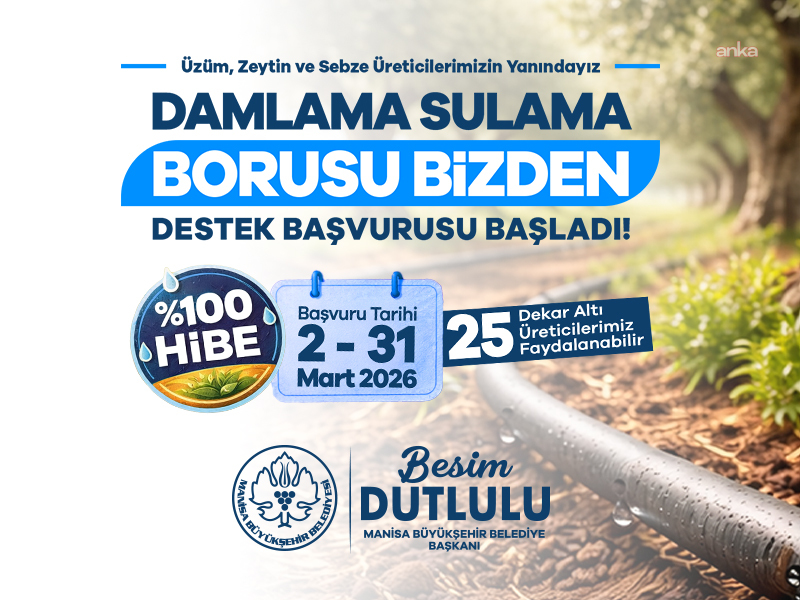 Manisa Büyükşehir Belediyesi’nin “Damlama Sulama Borusu Bizden” destek programına başvurular başladı