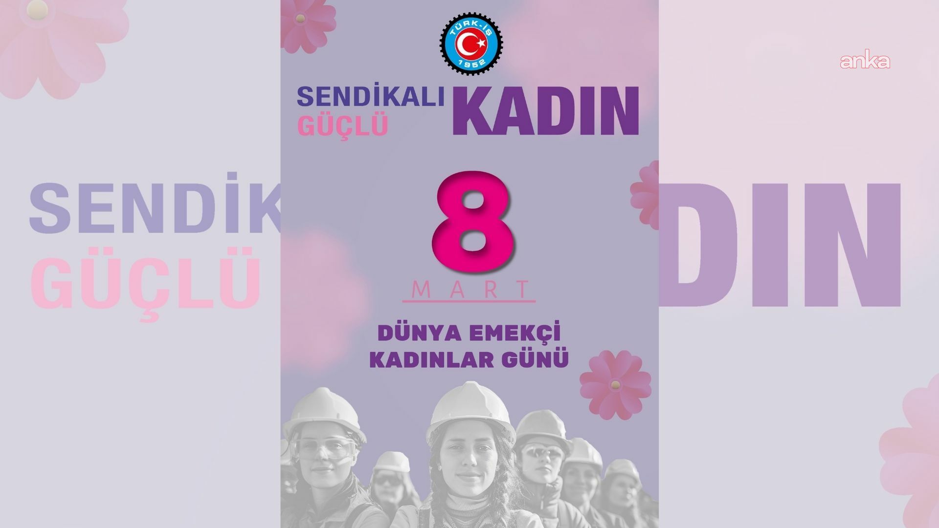 TÜRK-İŞ: Kadınların karar alma süreçlerine etkin katılımı sağlanmadan, demokrasi ve sosyal adaletin güçlenmesi mümkün değildir