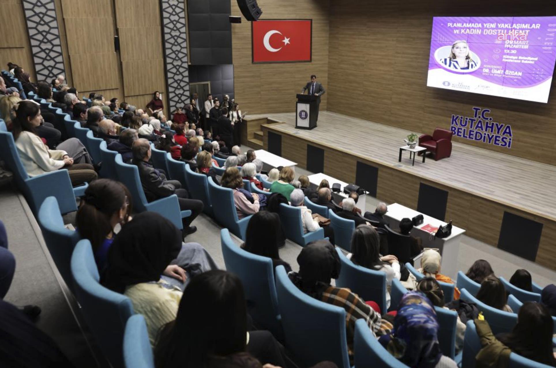 Kütahya’da “Kadın Dostu Kent” konuşuldu