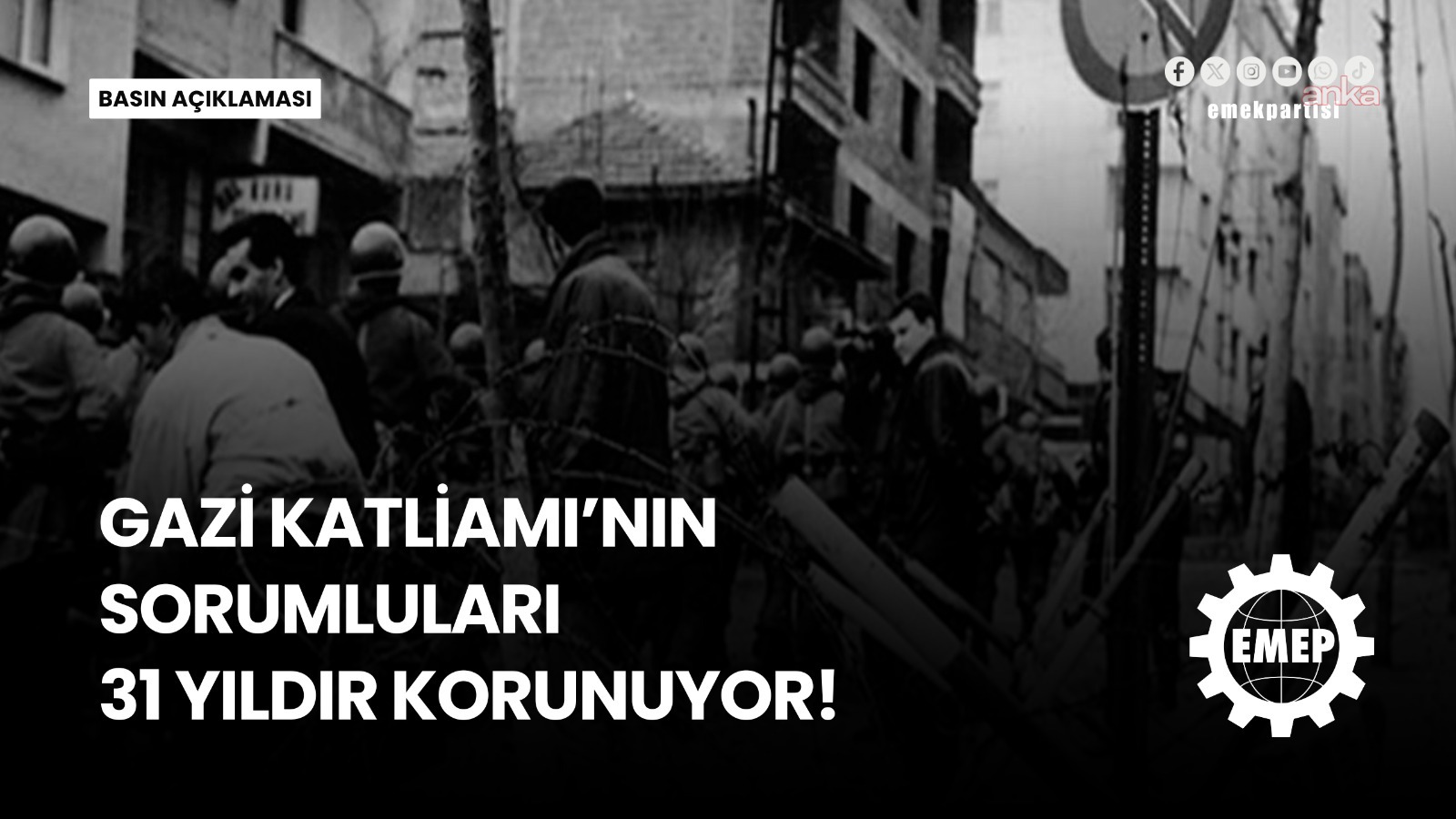 Emek Partisi: "Gazi Katliamı'nı unutturmayacağız"
