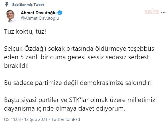 DAVUTOĞLU:  "TUZ KOKTU, TUZ! BU SADECE PARTİMİZE DEĞİL, DEMOKRASİMİZE SALDIRIDIR"