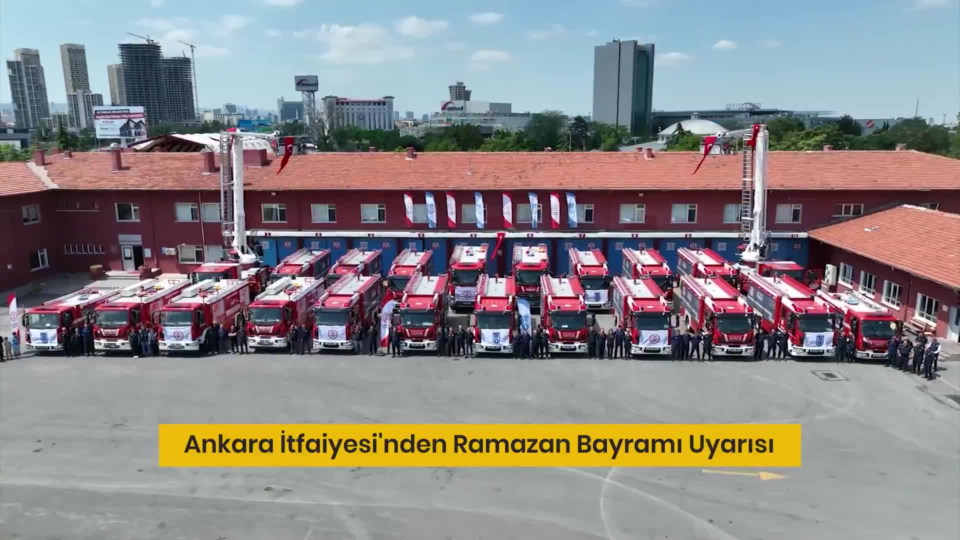 Ankara İtfaiyesi'nden Ramazan Bayramı uyarısı: "Yola çıkmadan önce su ve doğal gaz vanalarını mutlaka kapatın"