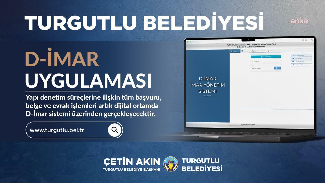Turgutlu Belediyesi Yapı Denetim Birimi’nde “D-İmar” dönemi