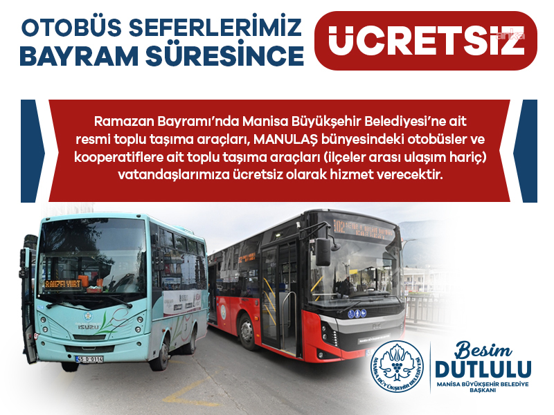 Manisa’da bayram süresince toplu ulaşım ücretsiz olacak