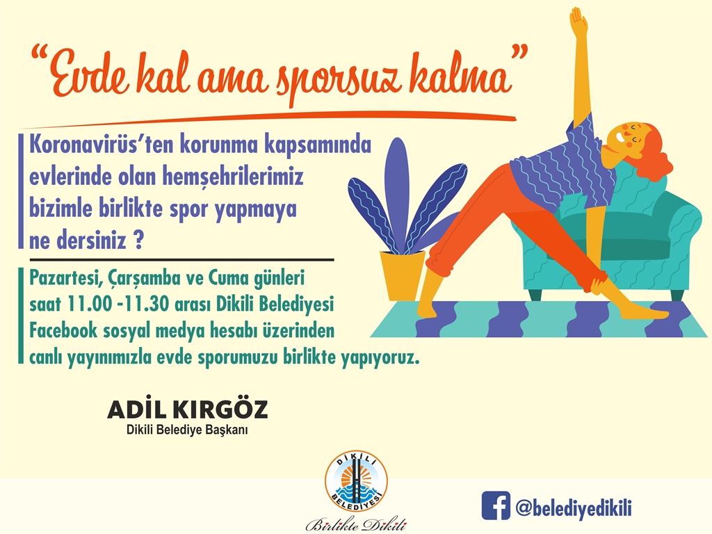 DİKİLİ'DE "EVDE KAL AMA SPORSUZ KALMA"