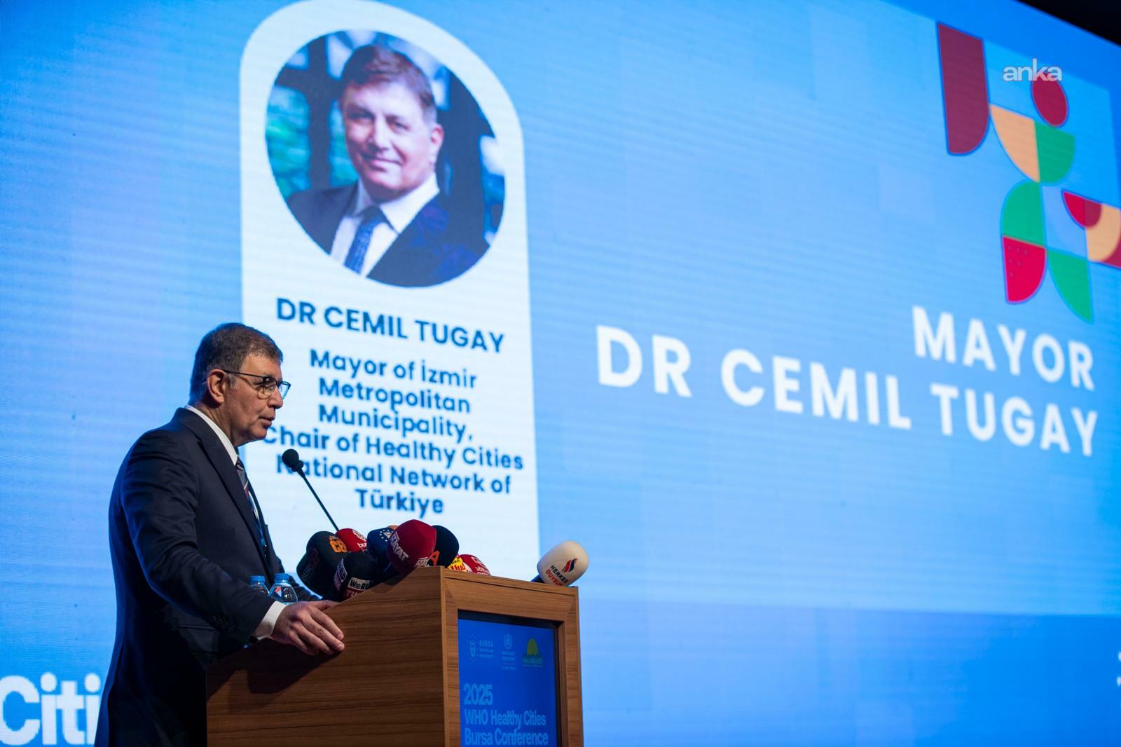 İzmir Büyükşehir Belediye Başkanı Cemil Tugay Dünya Sağlık Örgütü Siyasi Komite’sine yeniden seçildi
